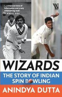 bokomslag Wizards : The Story of Indian spin bowling
