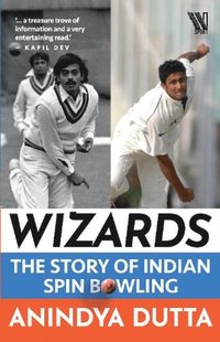 bokomslag Wizards : The Story of Indian spin bowling