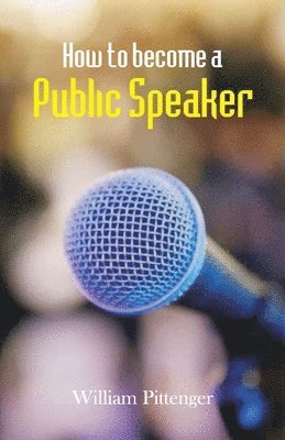 William Pittenger - How to Become a Public Speaker, Häftad