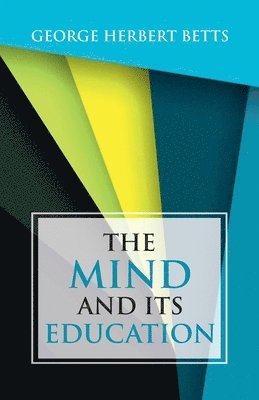 The Mind and Its Education 1