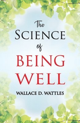 bokomslag The Science of Being Well