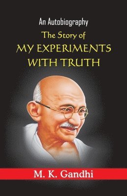 The Story of My Experiments with truth 1