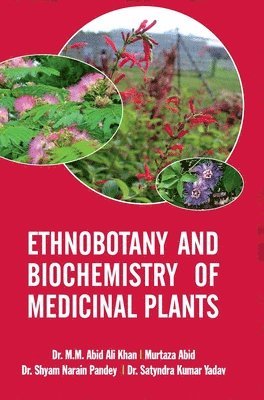 bokomslag Ethnobotany and Biochemistry of Medicinal Plants