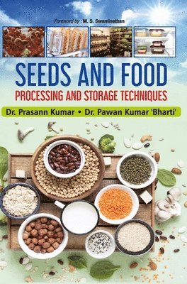 Seeds and Food - Processing and Storage Techniques 1