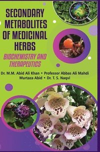 bokomslag Secondary Metabolites of Medicinal Herbs (Biochemistry & Therapeutics)