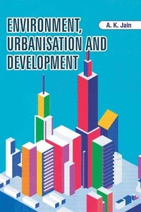 bokomslag Environment, Urbanisation and Development