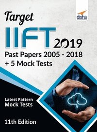 bokomslag TARGET IIFT 2019 (Past Papers 2005 - 2018) + 5 Mock Tests 11th Edition