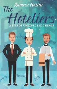 bokomslag The Hoteliers: A Life of Unexpected Things