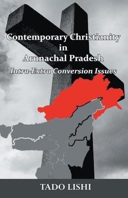 Contemporary Christianity in Arunachal Pradesh 1