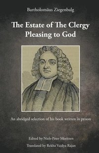 bokomslag Estate of The Clergy Pleasing to God-Bartholamaus Ziengelbalg