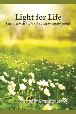 Kuruvilla Pandikattu, Pandikattu,Kuruvilla - Light for Life, Häftad