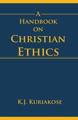 bokomslag A Handbook on Christian Ethics