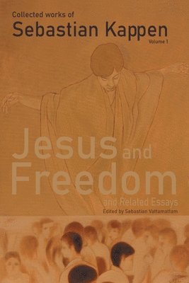 Sebastian Vattamattam - Collected works of Sebastian Kappen Volume-I, Häftad