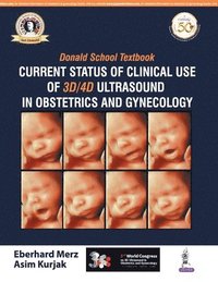 bokomslag Donald School Textbook: Current Status of Clinical Use of 3D/4D Ultrasound in Obstetrics and Gynecology