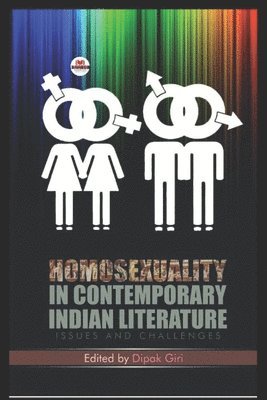 Homosexuality in Contemporary Indian Literature: Issues and Challenges 1