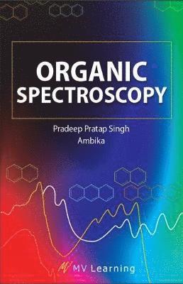 Pradeep Pratap Singh, Ambika - ORGANIC SPECTROSCOPY, Häftad