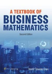bokomslag A Textbook of Business Mathematics