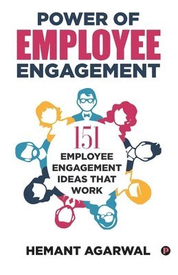 Hemant Agarwal - Power of Employee Engagement, Häftad