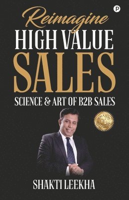 Shakti Leekha - Reimagine High Value Sales, Häftad