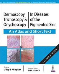 bokomslag Dermoscopy, Trichoscopy and Onychoscopy in Diseases of the Pigmented Skin