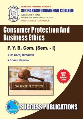 Consumer Protection & Business Ethics(F.Y.B.Com, S.P. College, Sem.-I)