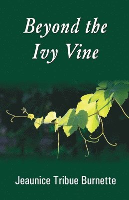 Beyond the Ivy Vine 1