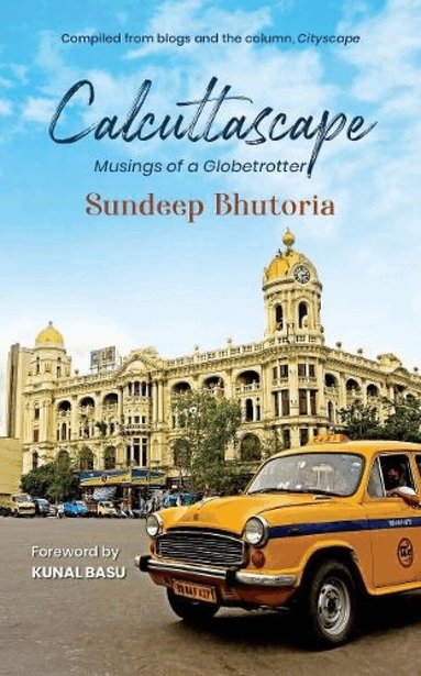 Sundeep Bhutoria - Calcuttascape, Inbunden