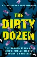 N. Sundaresha Subramanian - The Dirty Dozen, Häftad. Tillgänglighet: Lägg i varukorg