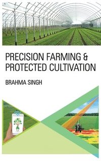 bokomslag Precision Farming and Protected Cultivation