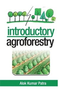 bokomslag Introductory Agroforestry (Co-Published With CRC Press-UK)
