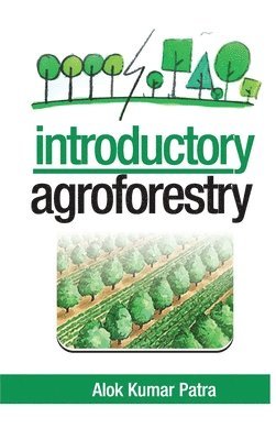 Introductory Agroforestry (Co-Published With CRC Press-UK) 1