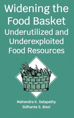 Mahendar K. Satapathy, Sidhanta S.Bisnoi - Widening the Food Basket, Inbunden