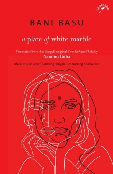 Bani Basu - Plate of White Marble, Häftad