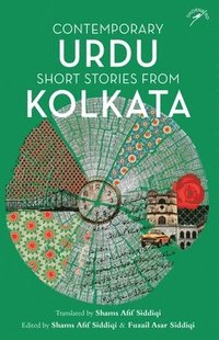 bokomslag Contemporary Urdu Short Stories from Kolkata