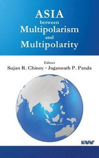 bokomslag Asia between Multipolarism and Multipolarity