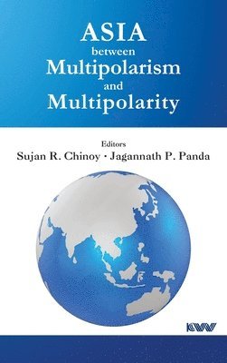 Asia between Multipolarism and Multipolarity 1