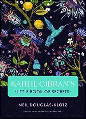 Kahlil Gibrans Little Book of Secrets 1