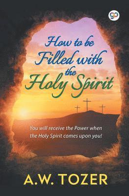 bokomslag How to be Filled with the Holy Spirit