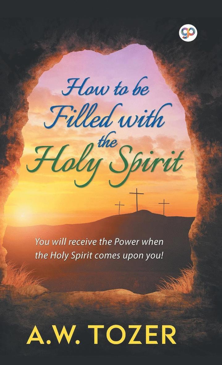 How to be Filled with the Holy Spirit 1