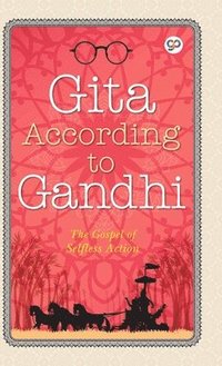 bokomslag Gita According to Gandhi