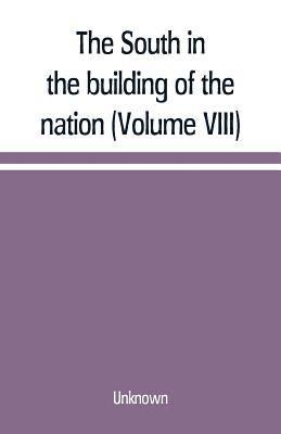 The South in the building of the nation 1