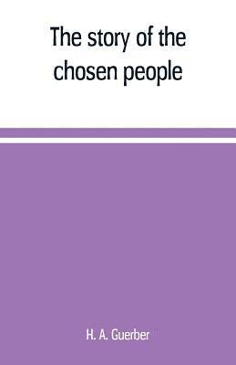 The story of the chosen people 1