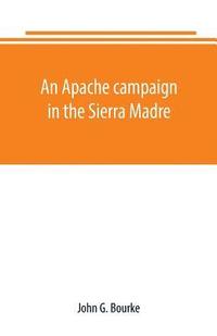 bokomslag An Apache campaign in the Sierra Madre