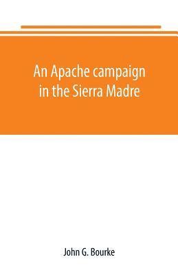 bokomslag An Apache campaign in the Sierra Madre