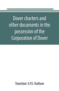 bokomslag Dover charters and other documents in the possession of the Corporation of Dover