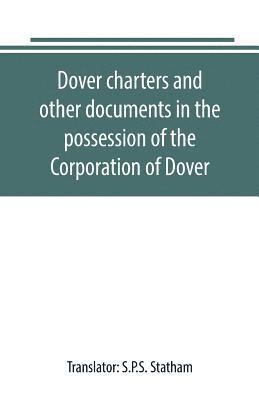 bokomslag Dover charters and other documents in the possession of the Corporation of Dover