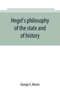 bokomslag Hegel's philosophy of the state and of history
