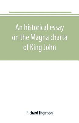 bokomslag historical essay on the Magna charta of King John