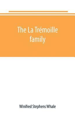 Winifred Stephens Whale - La Trémoille family, Häftad