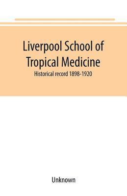 bokomslag Liverpool School of Tropical Medicine